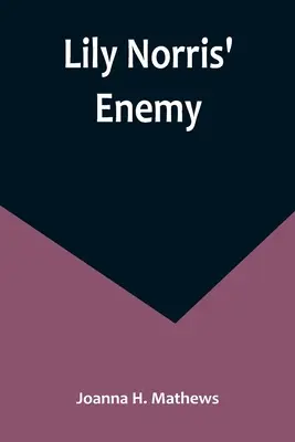 El enemigo de Lily Norris - Lily Norris' Enemy