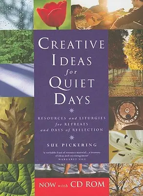 Ideas creativas para días de silencio: Recursos y liturgias para retiros y jornadas de reflexión [Con CDROM]. - Creative Ideas for Quiet Days: Resources and Liturgies for Retreats and Days of Reflection [With CDROM]
