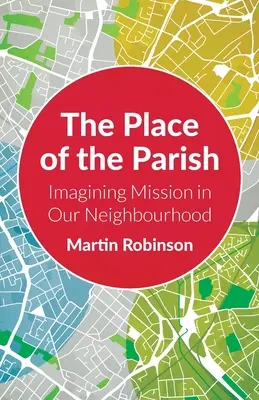 El lugar de la parroquia: Imaginar la misión en nuestro barrio - The Place of the Parish: Imagining Mission in our Neighbourhood