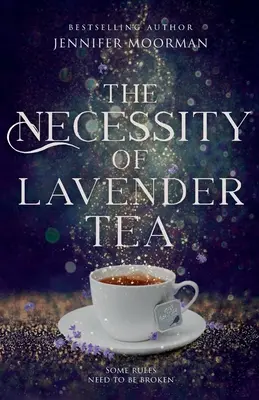 La necesidad del té de lavanda: Serie Agua Mística Libro 2 - The Necessity of Lavender Tea: Mystic Water Series Book 2