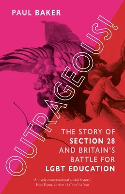 ¡Indignante! La historia de la Sección 28 y la batalla británica por la educación LGBT - Outrageous!: The Story of Section 28 and Britain's Battle for Lgbt Education