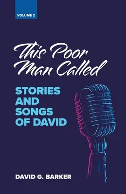 Este pobre hombre llamado: Historias y canciones de David (Volumen 2) - This Poor Man Called: Stories and Songs of David (Volume 2)