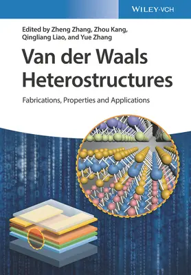 Heteroestructuras Van Der Waals: Fabricación, propiedades y aplicaciones - Van Der Waals Heterostructures: Fabrications, Properties, and Applications