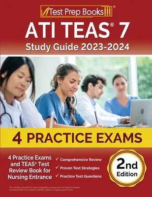 ATI TEAS 7 Guía de Estudio 2023-2024: 4 Exámenes de Práctica y Libro de Repaso del Examen TEAS para el Ingreso en Enfermería [2ª Edición] - ATI TEAS 7 Study Guide 2023-2024: 4 Practice Exams and TEAS Test Review Book for Nursing Entrance [2nd Edition]