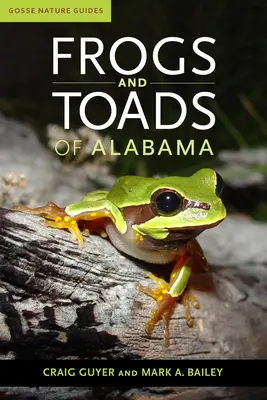 Ranas y sapos de Alabama - Frogs and Toads of Alabama