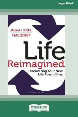 La Vida Reimaginada: Descubriendo las nuevas posibilidades de tu vida (16pt Large Print Edition) - Life Reimagined: Discovering Your New Life Possibilities (16pt Large Print Edition)