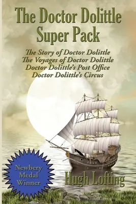 El Super Pack del Doctor Dolittle: La historia del doctor Dolittle, Los viajes del doctor Dolittle, El correo del doctor Dolittle y El círculo del doctor Dolittle. - The Doctor Dolittle Super Pack: The Story of Doctor Dolittle, The Voyages of Doctor Dolittle, Doctor Dolittle's Post Office, and Doctor Dolittle's Cir