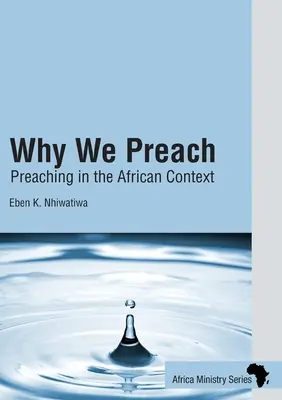 Por qué predicamos: Predicar en el contexto africano - Why We Preach: Preaching in the African Context
