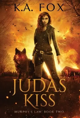 El beso de Judas: Segundo libro de La ley de Murphy - Judas Kiss: Murphy's Law Book Two