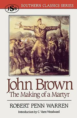 John Brown La formación de un mártir - John Brown: The Making of a Martyr