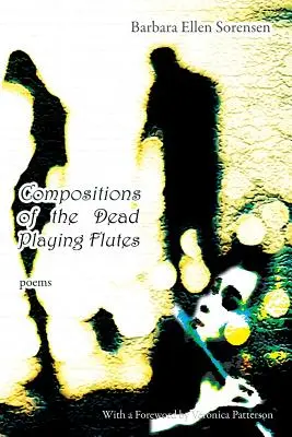 Composiciones de muertos tocando la flauta - Poemas - Compositions of the Dead Playing Flutes - Poems