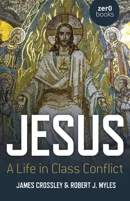 Jesús: Una Vida en Conflicto de Clases - Jesus: A Life in Class Conflict