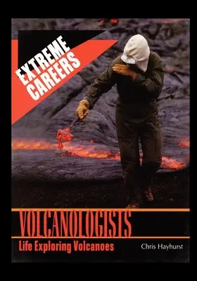 Volcanólogos: La vida explorando volcanes - Volcanologists: Life Exploring Volcanoes