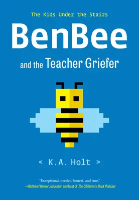 Benbee y el maestro Griefer: Los niños bajo las escaleras - Benbee and the Teacher Griefer: The Kids Under the Stairs