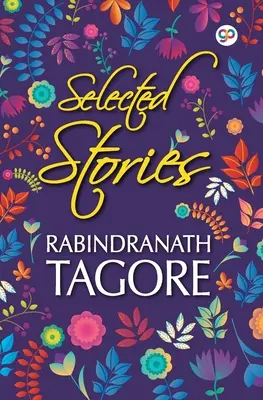 Cuentos escogidos de Rabindranath Tagore - Selected Stories of Rabindranath Tagore