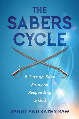 El ciclo SABERS: Un estudio de vanguardia sobre la respuesta a Dios - The SABERS Cycle: A Cutting-Edge Study on Responding to God