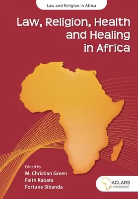 Derecho, religión, salud y curación en África - Law, Religion, Health and Healing in Africa