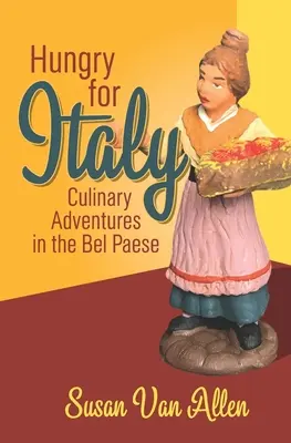 Hambre de Italia: Aventuras culinarias en el Bel Paese - Hungry for Italy: Culinary Adventures in the Bel Paese