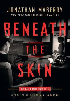 Bajo la piel: Los expedientes de Sam Hunter - Beneath the Skin: The Sam Hunter Case Files