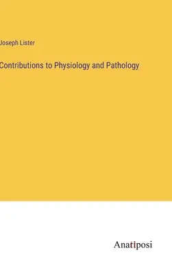 Contribuciones a la fisiología y la patología - Contributions to Physiology and Pathology