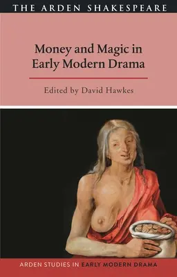 Dinero y magia en el teatro moderno - Money and Magic in Early Modern Drama