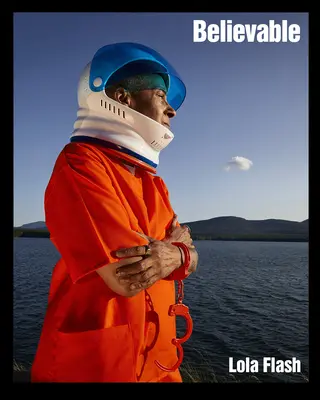 Creíble: Los retratos de Lola Flash - Believable: The Portraits of Lola Flash
