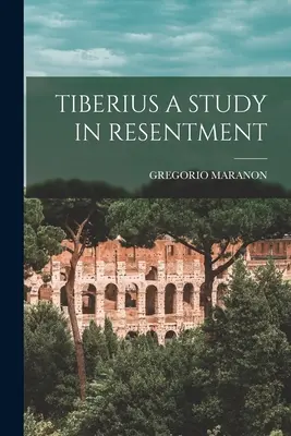Tiberio, un estudio sobre el resentimiento - Tiberius a Study in Resentment