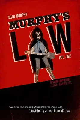 La Ley de Murphy, Vol. Uno: Así que eso pasó: Ensayos, reseñas, etc. - Murphy's Law, Vol. One: So That Happened: Essays, Reviews, Etc.