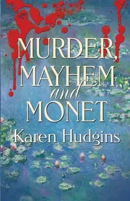 Asesinato, caos y Monet - Murder, Mayhem and Monet