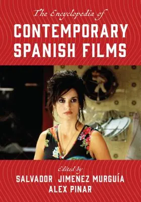 Enciclopedia del cine español contemporáneo - The Encyclopedia of Contemporary Spanish Films