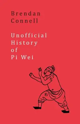 Historia no oficial de Pi Wei - Unofficial History of Pi Wei