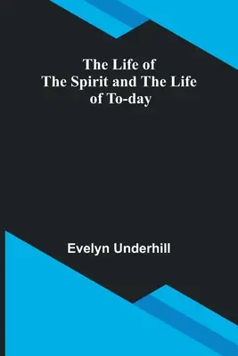 La vida del espíritu y la vida actual - The Life of the Spirit and the Life of To-day