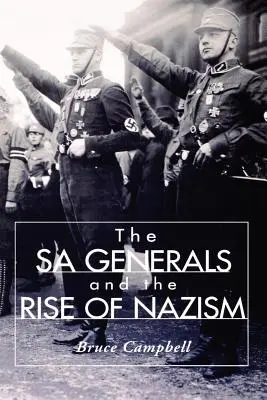 Los generales Sa y el ascenso del nazismo - The Sa Generals and the Rise of Nazism