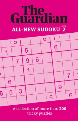 Guardián Sudoku 2: Una colección de más de 200 rompecabezas difíciles - Guardian Sudoku 2: A Collection of More Than 200 Tricky Puzzles