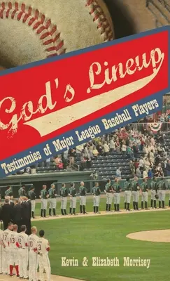 La alineación de Dios: Testimonios de jugadores de béisbol de las Grandes Ligas - God's Lineup: Testimonies of Major League Baseball Players