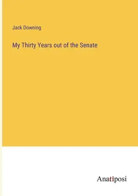 Mis treinta años fuera del Senado - My Thirty Years out of the Senate