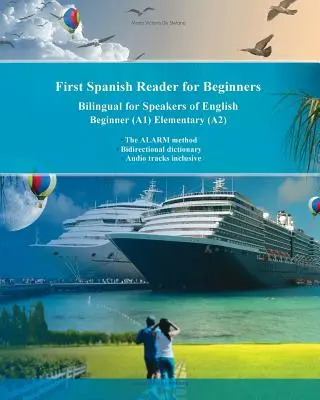 First Spanish Reader para principiantes: Bilingüe para hablantes de inglés Principiante (A1) Elemental (A2) - First Spanish Reader for Beginners: Bilingual for Speakers of English Beginner (A1) Elementary (A2)