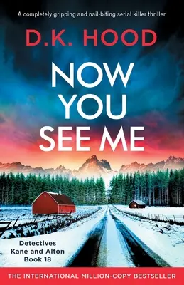 Ahora me ves: Un thriller de asesinos en serie totalmente apasionante y que te hace morderte las uñas - Now You See Me: A completely gripping and nail-biting serial killer thriller