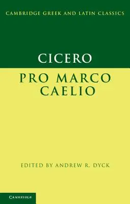 Cicerón Pro Marco Caelio - Cicero: Pro Marco Caelio
