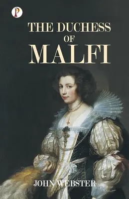 La Duquesa de Malfi - The Duchess of Malfi