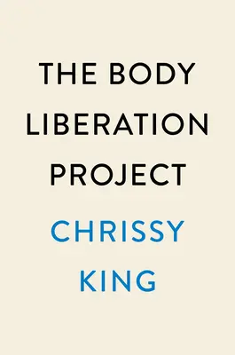 El Proyecto de Liberación del Cuerpo: Cómo entender el racismo y la cultura de la dieta ayuda a cultivar la alegría y construir la libertad colectiva - The Body Liberation Project: How Understanding Racism and Diet Culture Helps Cultivate Joy and Build Collective Freedom