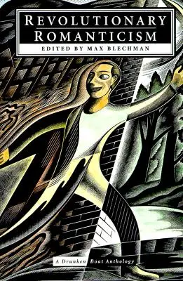 Romanticismo revolucionario: Antología de Drunken Boat - Revolutionary Romanticism: A Drunken Boat Anthology