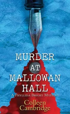 Asesinato en Mallowan Hall: Un misterio de Phyllida Bright - Murder at Mallowan Hall: A Phyllida Bright Mystery