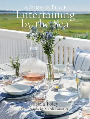 Entretenimiento junto al mar: Un lugar de verano - Entertaining by the Sea: A Summer Place