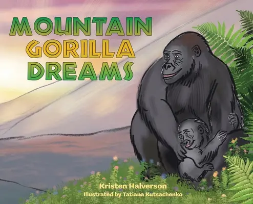 Sueños de gorilas de montaña - Mountain Gorilla Dreams