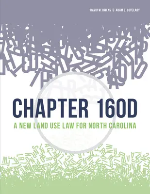 Capítulo 160d: Una nueva ley de uso del suelo para Carolina del Norte - Chapter 160d: A New Land Use Law for North Carolina