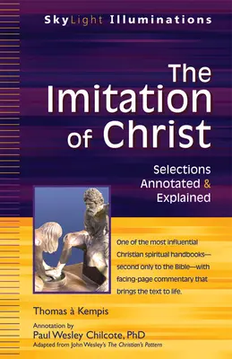 La imitación de Cristo: Selecciones comentadas y explicadas - The Imitation of Christ: Selections Annotated & Explained