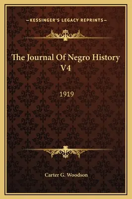 The Journal Of Negro History V4: 1919