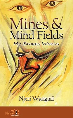 Minas y campos mentales: Mis palabras - Mines & Mind Fields: My Spoken Words