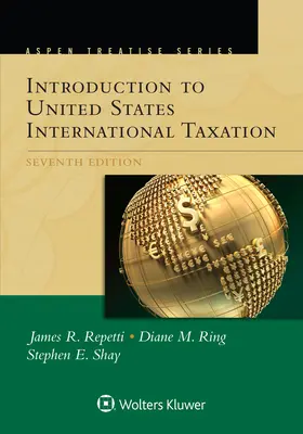Tratado Aspen de Introducción a la Fiscalidad Internacional de los Estados Unidos - Aspen Treatise for Introduction to United States International Taxation